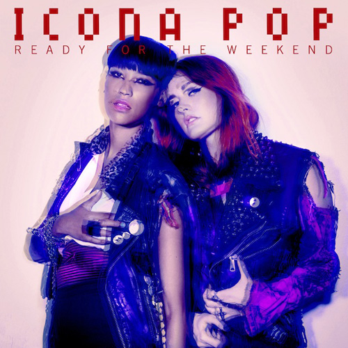 Icona-Pop-Ready-For-The-Weekend