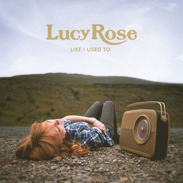 Lucy Rose - Like I Used To